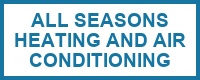 All Seasons Heating and Air Conditioning